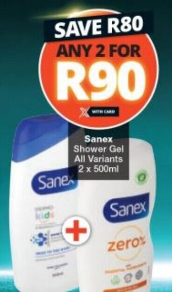 Checkers Sanex Shower Gel All Variants 2 x 500ml offer