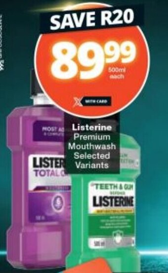 Checkers Listerine Premium Mouthwash Selected Variants offer