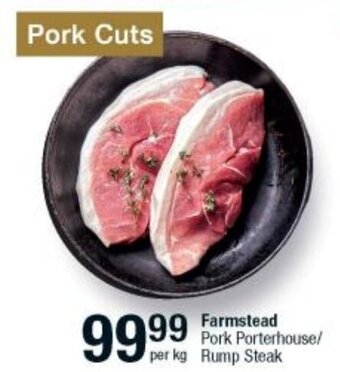 Checkers Farmstead Pork Porterhouse/Rump Steak offer