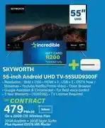 Incredible Connection Skyworth 55 inch android uhd tv 55sud9300f-on a 20gb lte wireless plan offer