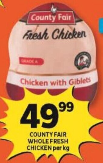 Shoprite COUNTY FAIR WHOLE FRESH CHICKEN per kg offer