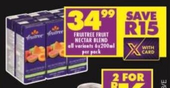 Shoprite FRUITREE FRUIT NECTAR BLEND all variants 6x200ml per pack offer