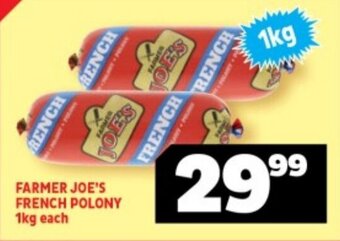 FARMER JOE'S FRENCH POLONY 1kg each