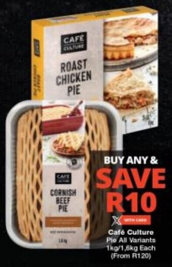 Checkers Café Culture Pie All Variants 1kg/1,6kg Each (From R120) offer