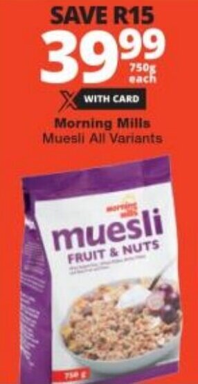 Checkers Morning Mills Muesli All Variants offer