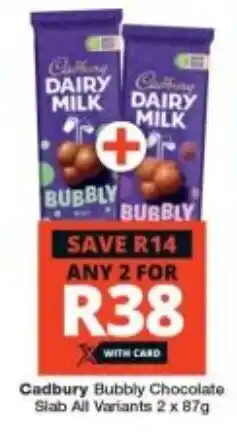 Checkers Cadbury Bubbly Chocolate Slab All Variants 2 x 87g offer