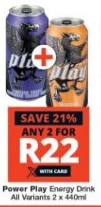 Checkers Power Play Energy Drink All Variants 2 x 440ml offer