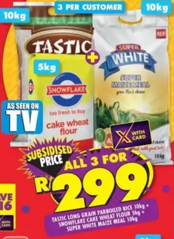 Shoprite TASTIC LONG GRAIN PARBOILED RICE 10kg + SNOWFLAKE CAKE WHEAT FLOUR 5kg-SUPER WHITE MAIZE MEAL 10kg offer