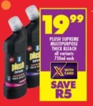 Shoprite PLUSH SUPREME MULTIPURPOSE THICK BLEACH all variants 750ml each offer