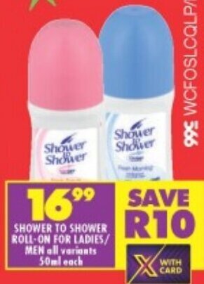 Shoprite SHOWER TO SHOWER ROLL-ON FOR LADIES/ MEN all variants 50ml each offer