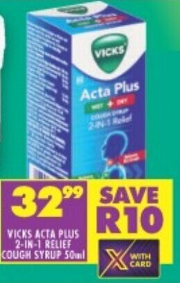 Shoprite VICKS ACTA PLUS 2-IN-1 RELIEF COUGH SYRUP 50ml offer