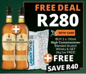 Checkers Liquor Shop High Commissioner Blended Scotch Whisky + Ice 2kg offer