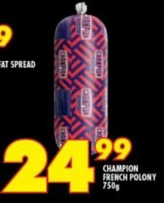 Shoprite CHAMPION FRENCH POLONY 750g offer