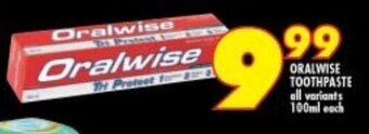 Shoprite ORALWISE TOOTHPASTE all variants 100ml each offer