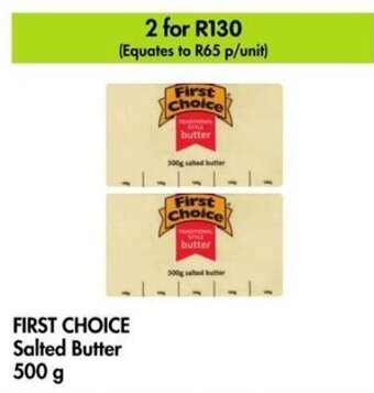 Makro FIRST CHOICE Salted Butter 500g offer
