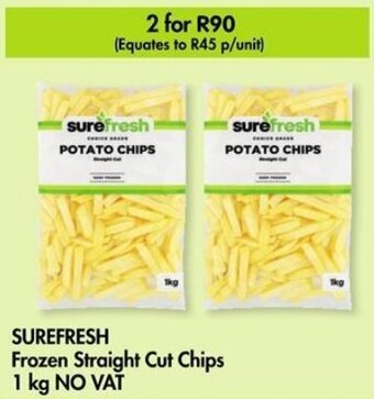 Makro SUREFRESH Frozen Straight Cut Chips 1 kg NO VAŤ offer