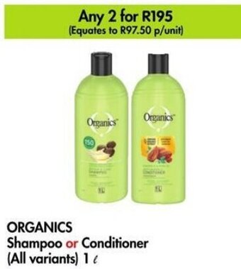 Makro ORGANICS Shampoo or Conditioner (All variants) 1L offer