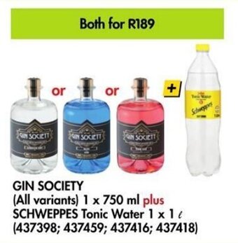 Makro GIN SOCIETY (All variants) 1 x 750 ml plus SCHWEPPES Tonic Water 1 x 1 e (437398; 437459; 437416; 437418) offer