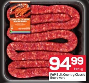 Pick n Pay PnP Bulk Country Classic Boerewors offer