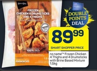 Pick n Pay no name Frozen Chicken. 4 Thighs and 4 Drumsticks with Brine Based Mixture 1.5kg offer