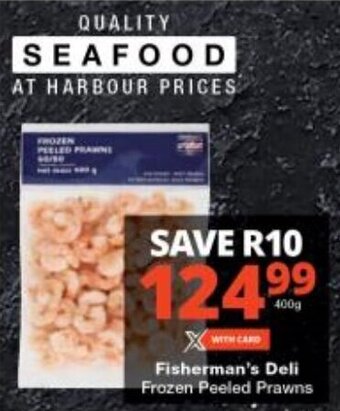 Checkers Fisherman's Deli Frozen Peeled Prawns offer
