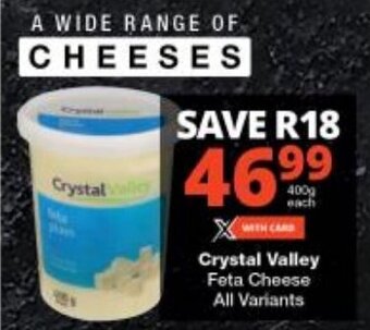 Checkers Crystal Valley Feta Cheese All Variants offer