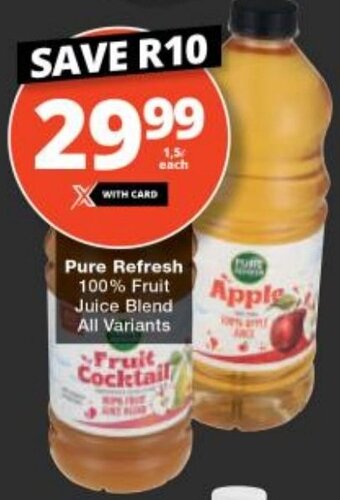 Checkers Pure Refresh 100% Fruit Juice Blend All Variants offer