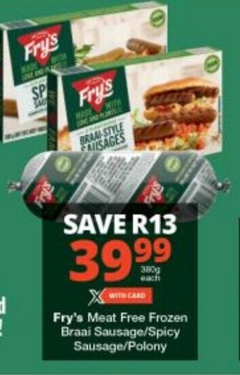 Checkers Fry's Meat Free Frozen Braai Sausage/Spicy Sausage/Polony offer