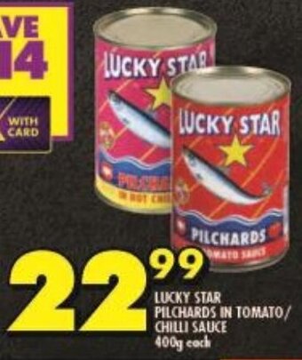 Shoprite LUCKY STAR PILCHARDS IN TOMATO/ CHILLI SAUCE 400g each offer