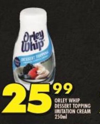 Shoprite ORLEY WHIP DESSERT TOPPING IMITATION CREAM 250ml offer
