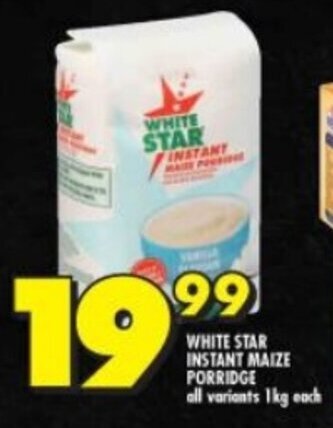 Shoprite WHITE STAR INSTANT MAIZE PORRIDGE all variants 1kg each offer