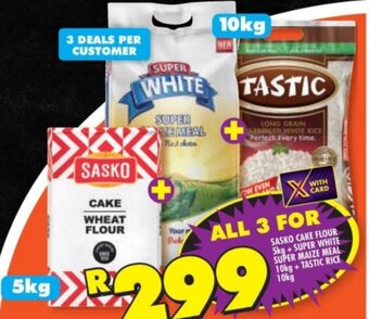 Shoprite SASKO CAKE FLOUR 5kg+SUPER WHITE SUPER MAIZE MEAL 10kg + TASTIC RICE 10kg offer