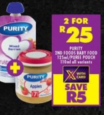Shoprite PURITY 2ND FOODS BABY FOOD 125ml/PUREE POUCH 110ml all variants offer