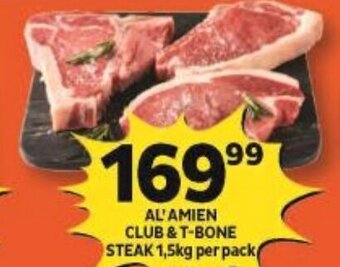 Shoprite AL'AMIEN CLUB & T-BONE STEAK 1,5kg per pack offer