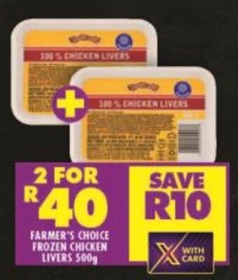 Shoprite FARMER'S CHOICE FROZEN CHICKEN LIVERS 500g offer