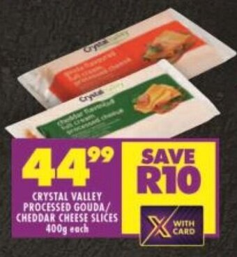 Shoprite CRYSTAL VALLEY PROCESSED GOUDA/ CHEDDAR CHEESE SLICES 400g each offer