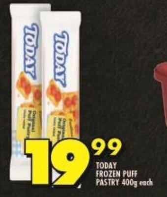 Shoprite TODAY FROZEN PUFF PASTRY 400g each offer