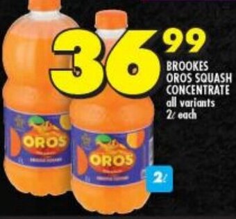 Shoprite BROOKES OROS SQUASH CONCENTRATE all variants 2L each offer