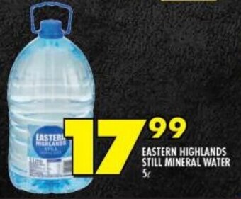 Shoprite EASTERN HIGHLANDS STILL MINERAL WATER 5L offer