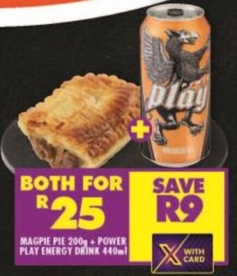 Shoprite MAGPIE PIE 200g + POWER PLAY ENERGY DRINK 440ml offer