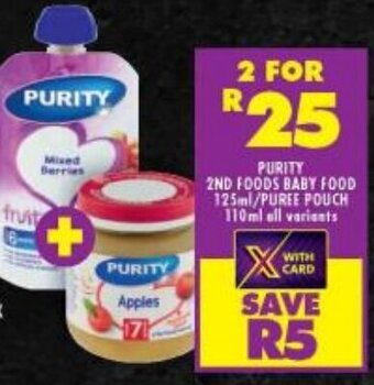Shoprite PURITY 2ND FOODS BABY FOOD 125ml/PUREE POUCH 110ml all variants offer