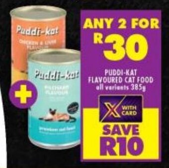 Shoprite PUDDI-KAT FLAVOURED CAT FOOD all variants 385g offer