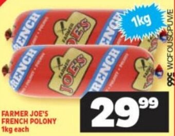 Usave FARMER JOE'S FRENCH POLONY 1kg each offer