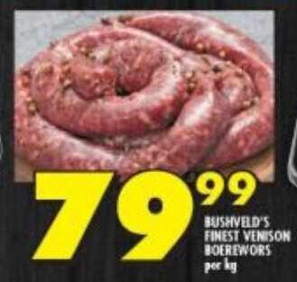 Shoprite BUSHVELD'S FINEST VENISON BOEREWORS per kg offer