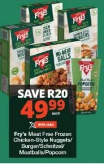 Checkers Fry's Meat Free Frozen Chicken-Style Nuggets/ Burger/Schnitzel/ Meatballs/Popcorn offer