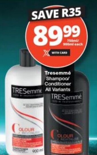 Checkers Tresemmé Shampoo/ Conditioner All Variants offer