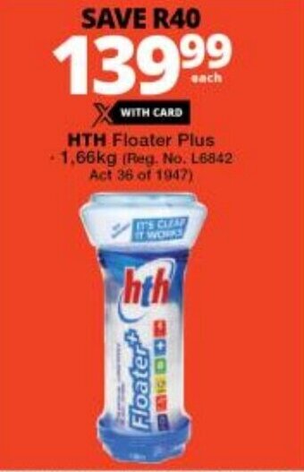 Checkers HTH Floater Plus 1,66kg (Reg. No. L6842 Act 36 of 1947) offer