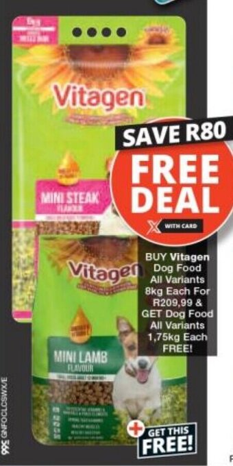 Checkers BUY Vitagen Dog Food All Variants 8kg Each For R209,99 & GET Dog Food All Variants 1,75kg Each FREE! offer