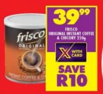 Shoprite FRISCO ORIGINAL INSTANT COFFEE & CHICORY 250g offer