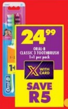Shoprite ORAL-B CLASSIC 3 TOOTHBRUSH 1+1 per pack offer